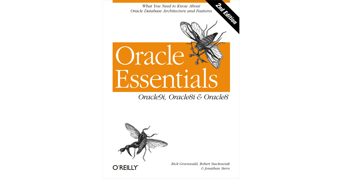 Oracle Essentials: Oracle9i, Oracle8i and Oracle8, Second Edition