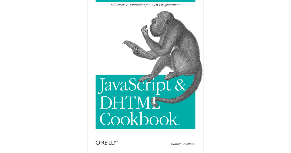 JavaScript & DHTML Cookbook [Book]