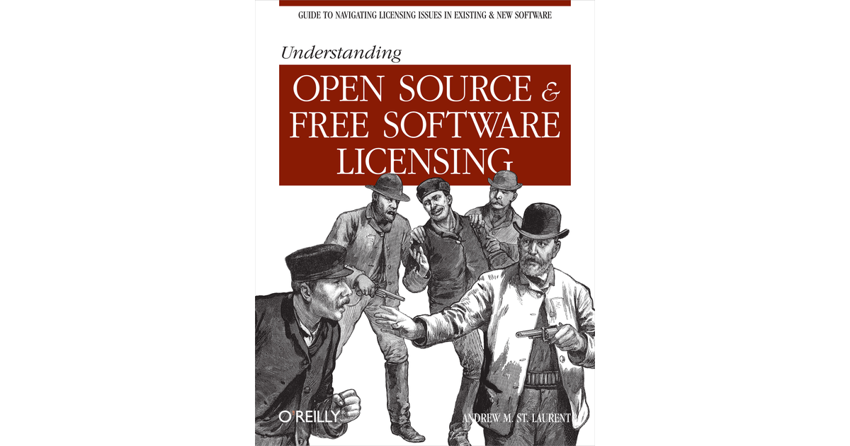 Understanding Open Source and Free Software Licensing[Book]