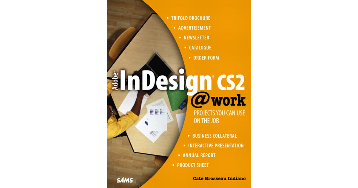 Adobe® InDesign® CS2 @work: Projects You Can Use on the Job [Book]