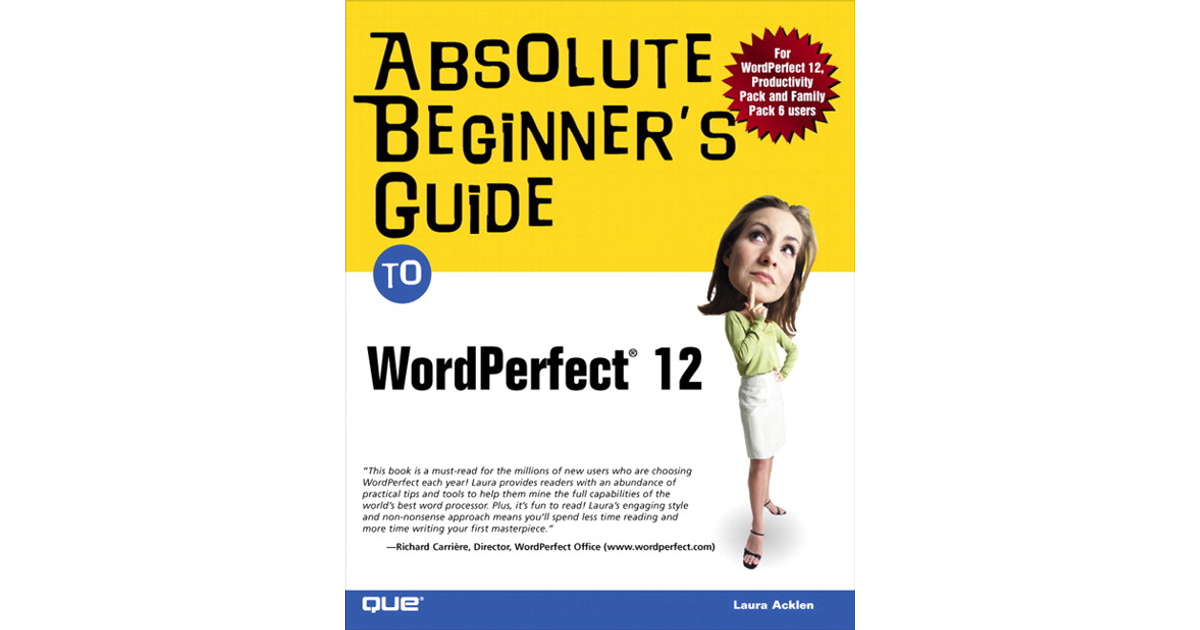 Absolute Beginners Guide To Wordperfect® 12 Book