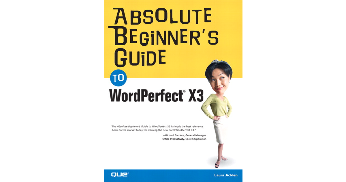 Absolute Beginners Guide To Wordperfect X3 Book