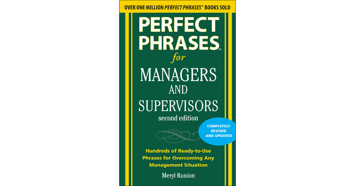 Perfect Phrases for Managers and Supervisors, Second Edition, 2nd ...