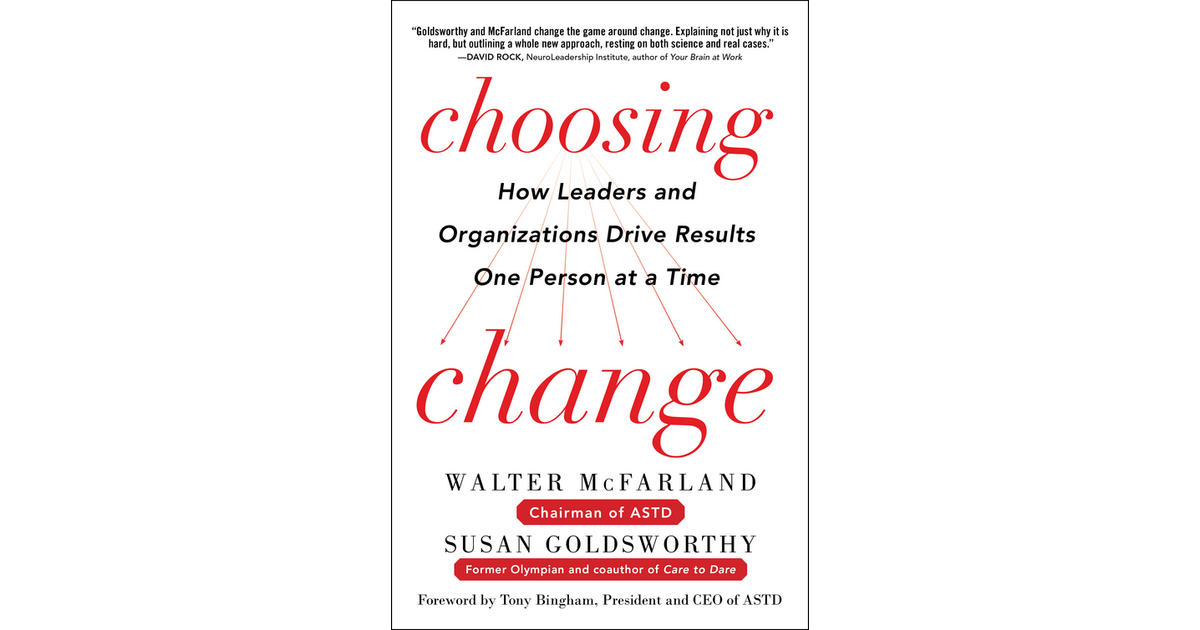 choosing-change-how-leaders-and-organizations-drive-results-one-person