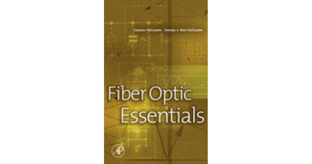 Fiber Optic Essentials [Book]