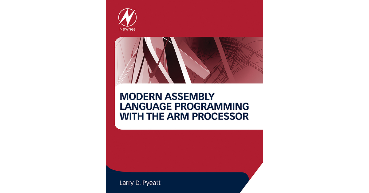 Modern Assembly Language Programming With The Arm Processor Book