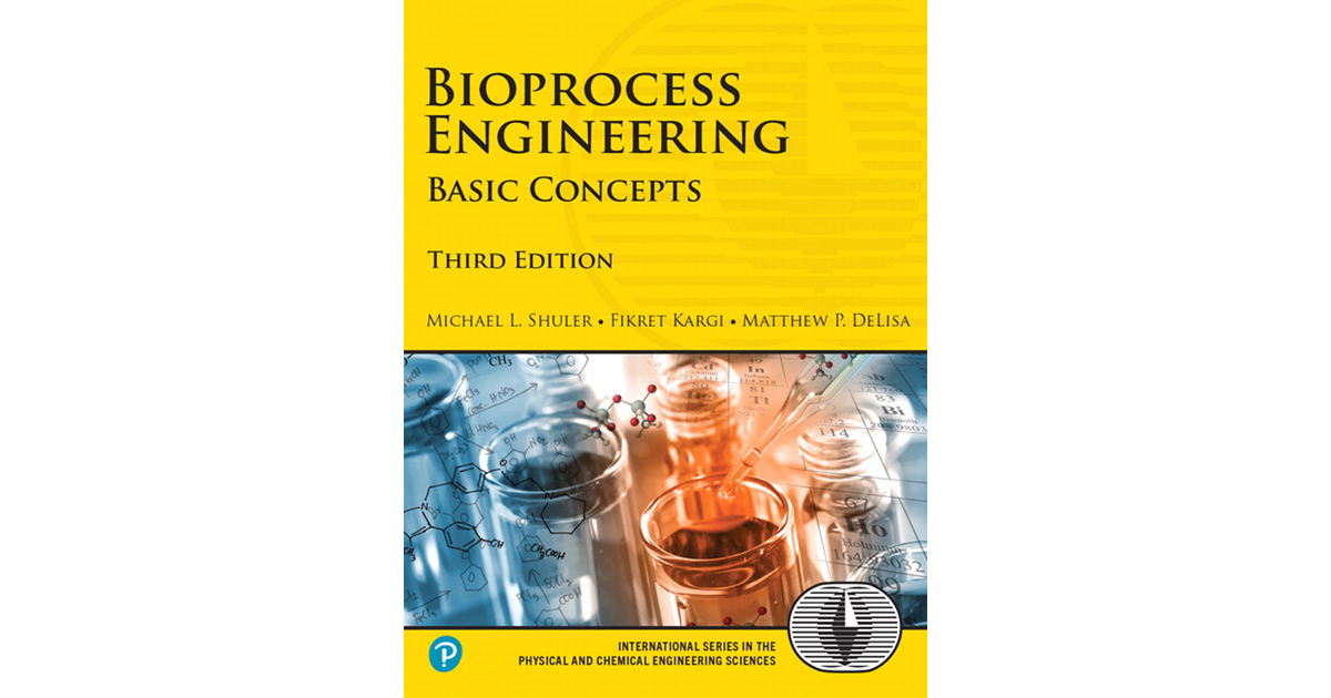 Bioprocess Engineering: Basic Concepts, 3rd Edition [Book]