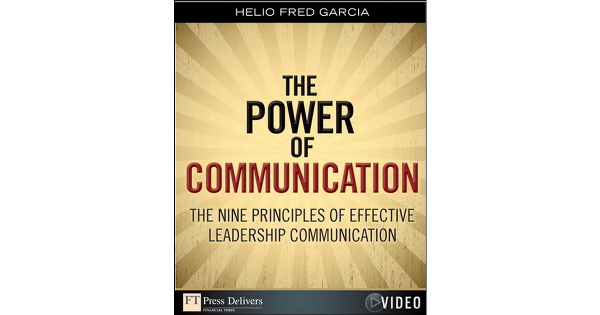 Power of Communication (Video), The: The Nine Principles of Effective ...