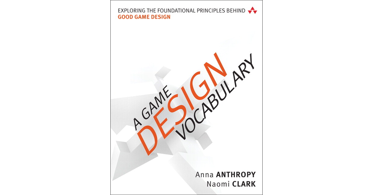 a-game-design-vocabulary-exploring-the-foundational-principles-behind