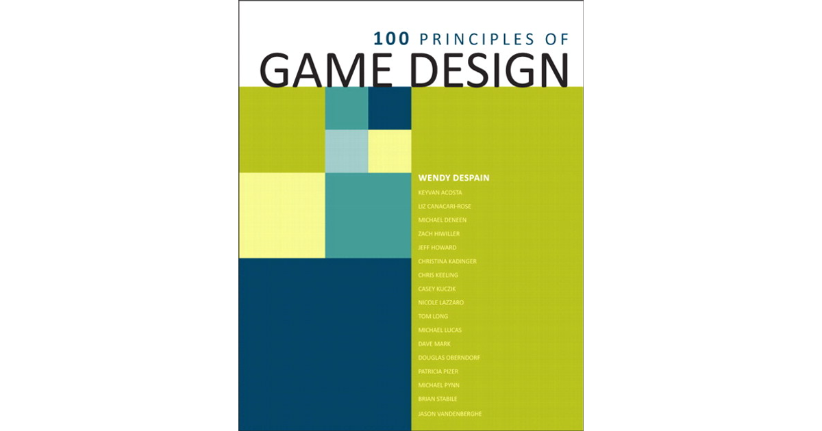 100 Principles Of Game Design [Book]