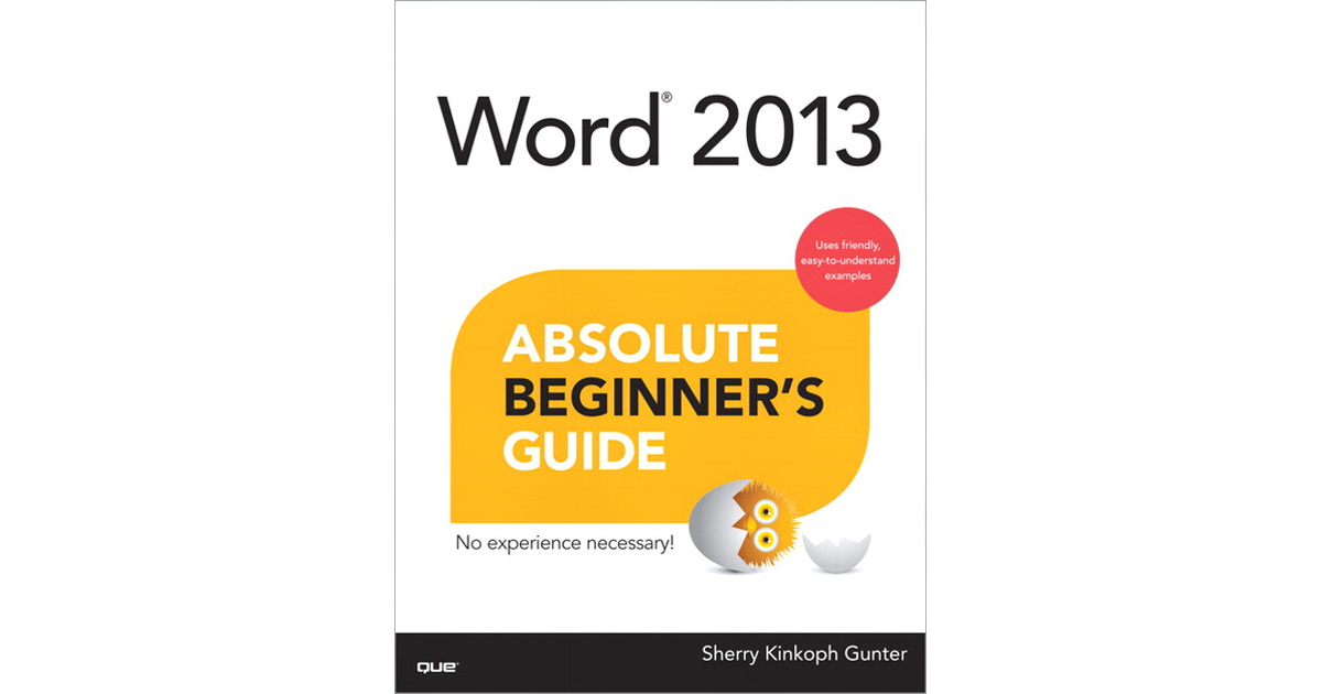 Word 2013 Absolute Beginners Guide Book