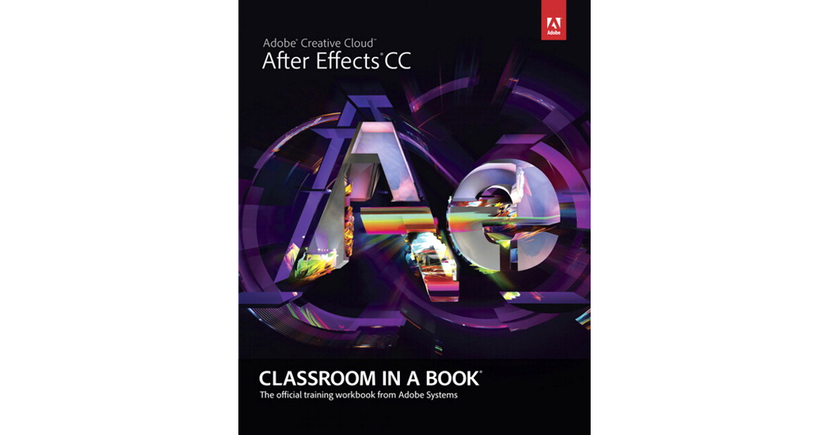 Adobe® After Effects® CC Classroom In A Book®[Book]