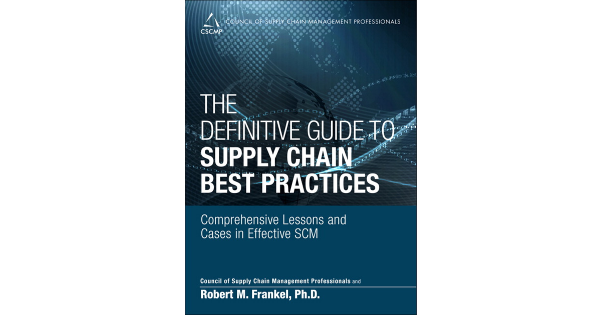 The Definitive Guide To Supply Chain Best Practices: Comprehensive ...