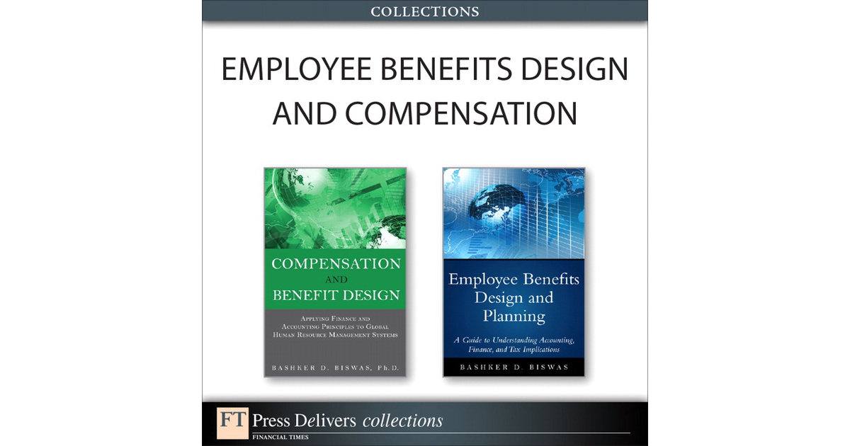 Employee Benefits Design And Compensation (Collection)[Book]