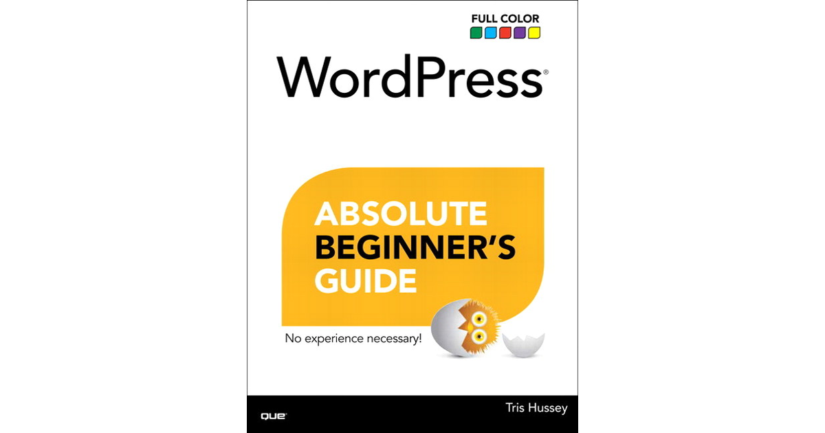 WordPress Absolute Beginner’s Guide[Book]