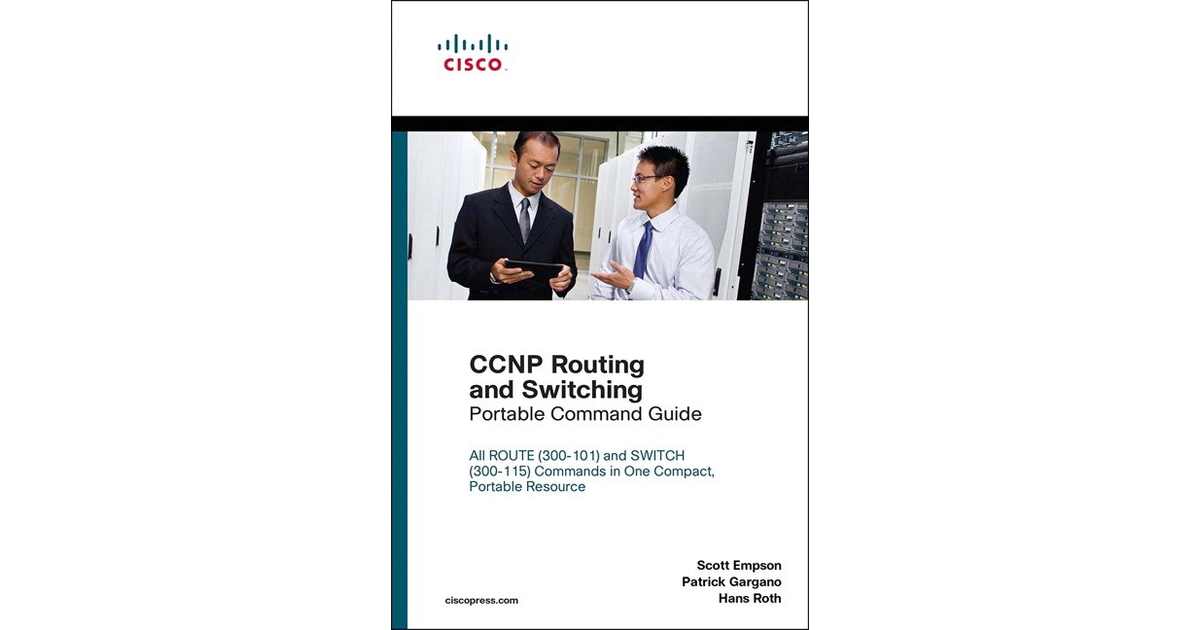 CCNP Routing And Switching Portable Command Guide, Second Edition[Book]