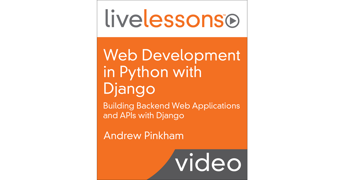 Web Development In Python With Django Building Backend Web Applications And Apis With Django 6816