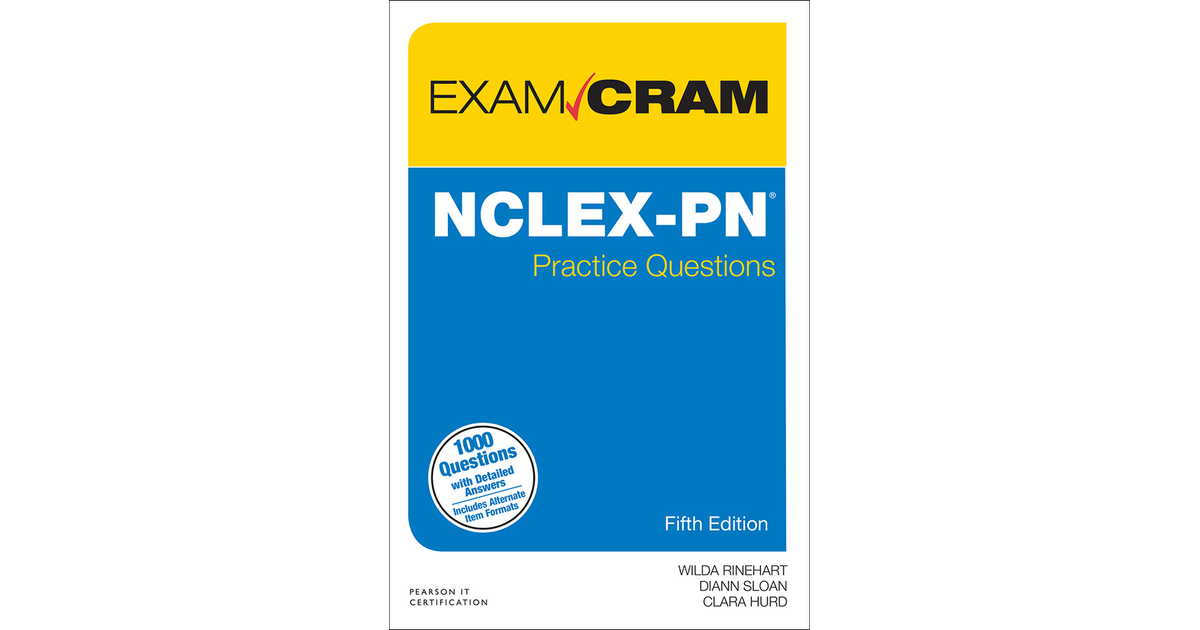 NCLEX-PN Practice Questions Exam Cram, 5th Edition[Book]