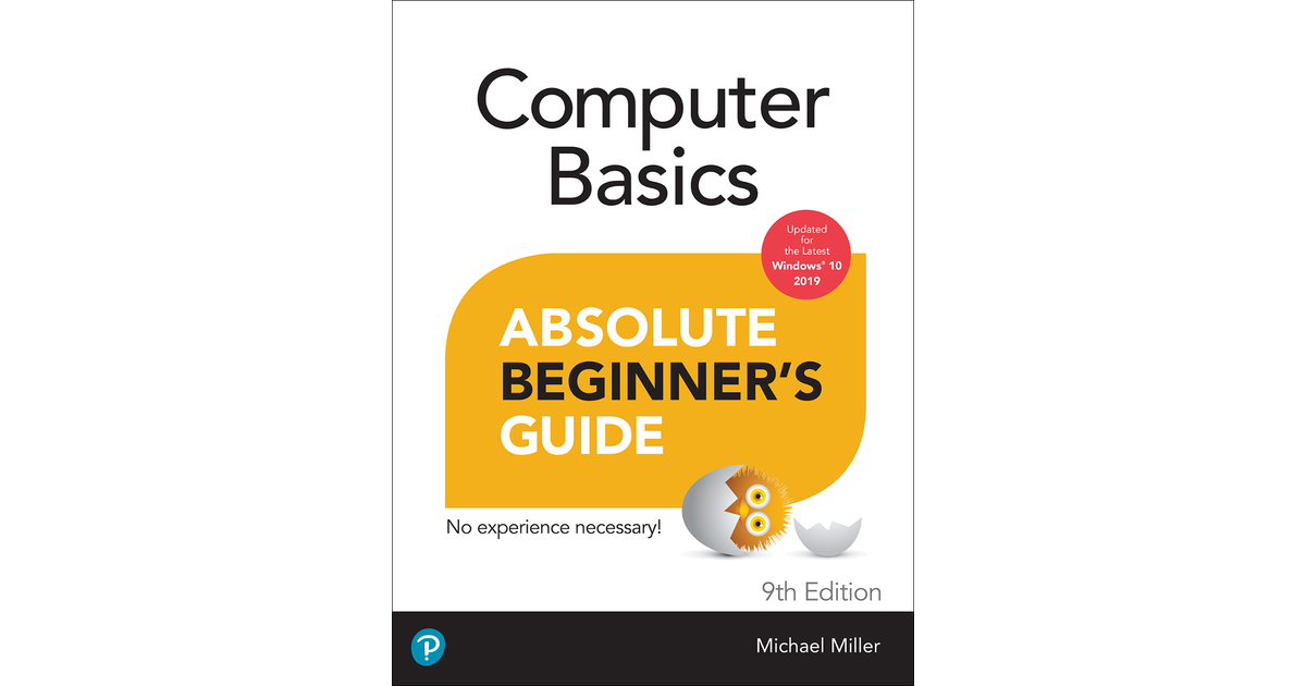 Computer Basics Absolute Beginner’s Guide, Windows 10 Edition, 9th ...