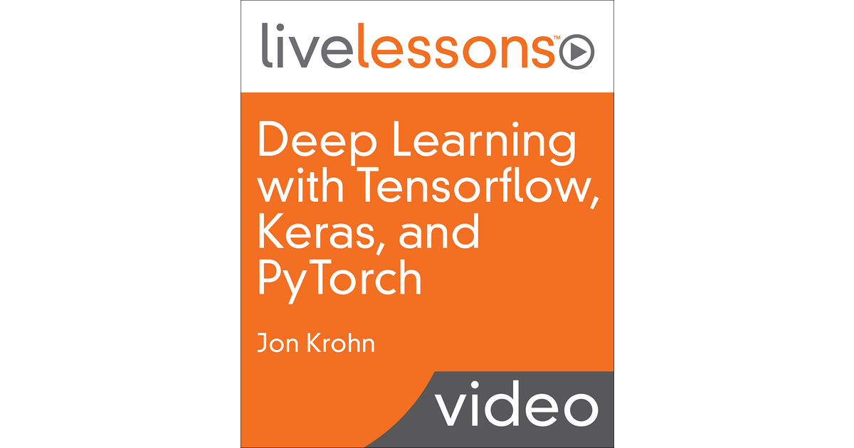 Deep Learning With TensorFlow, Keras, And PyTorch [Video]