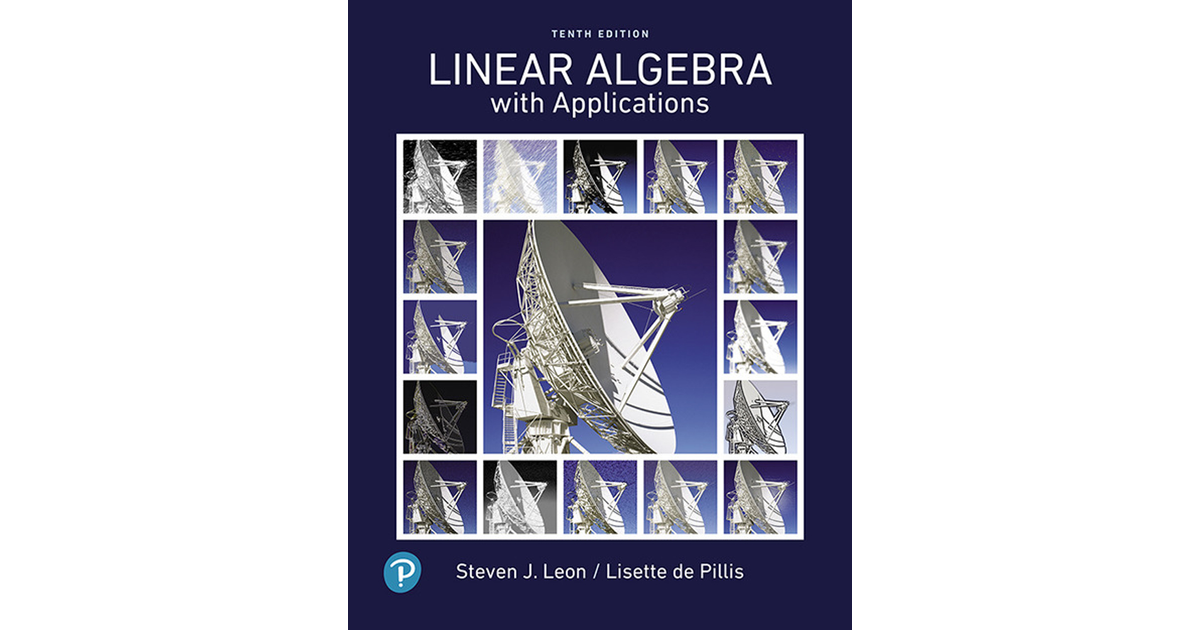 Linear Algebra With Applications, 10th Edition[Book]