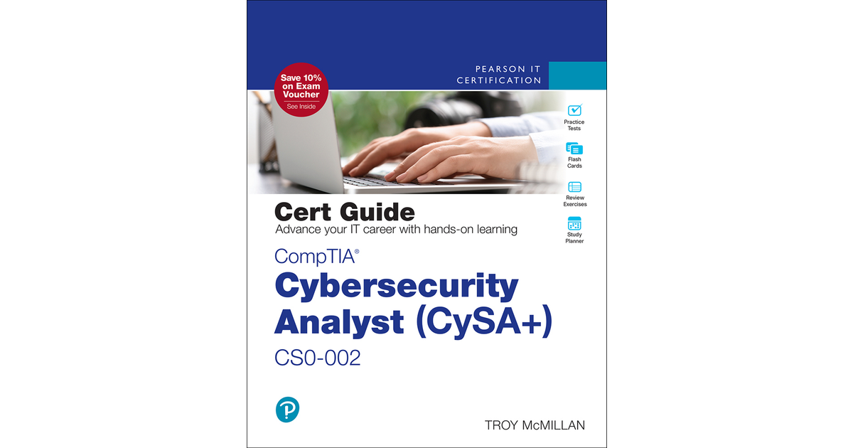 CompTIA Cybersecurity Analyst (CySA+) CS0-002 Cert Guide, 2nd Edition[Book]