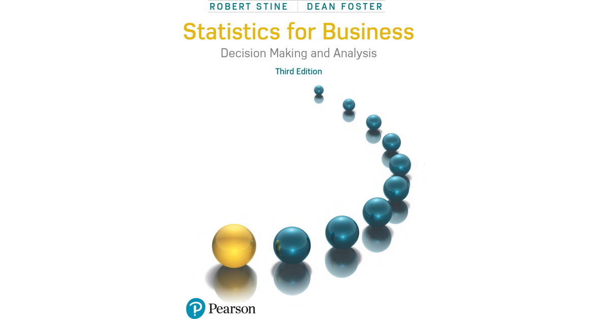 Statistics For Business: Decision Making And Analysis, 3rd Edition [Book]