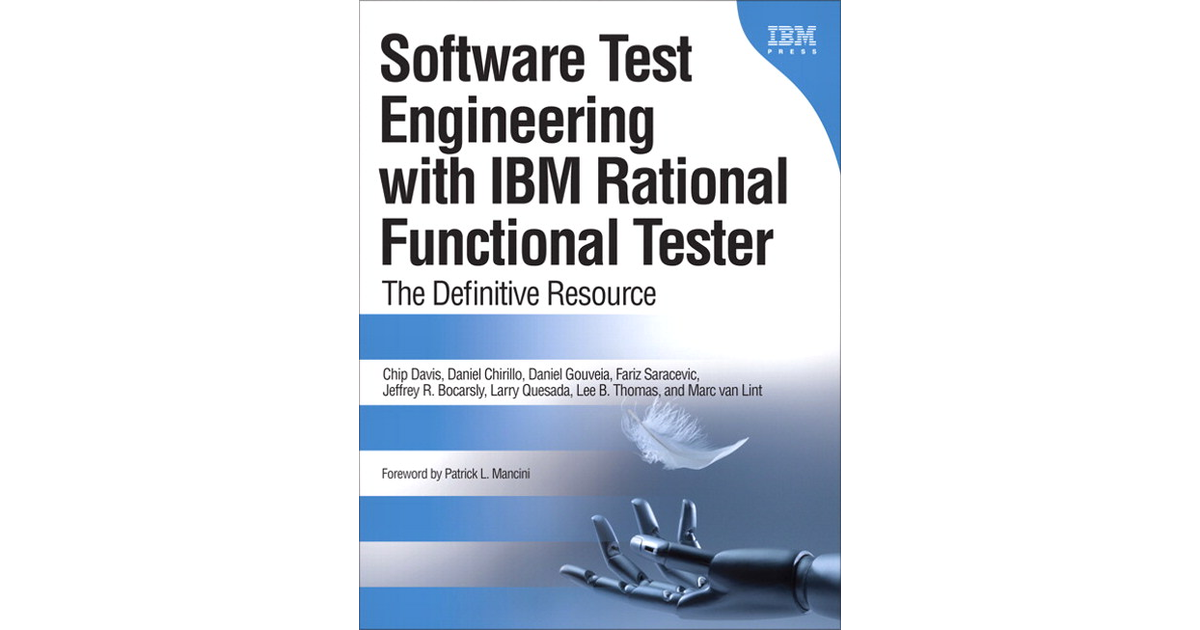 Software Test Engineering With IBM Rational Functional Tester: The ...