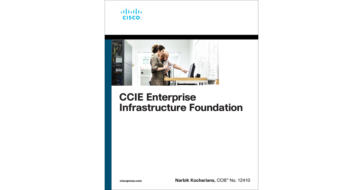 CCIE Enterprise Infrastructure Foundation, 2nd Edition[Book]