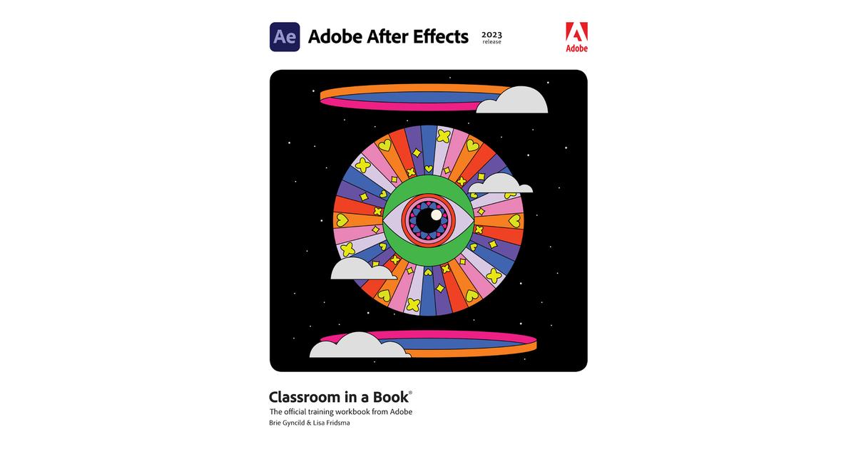 Adobe After Effects Classroom in a Book (2023 Release) [Book]