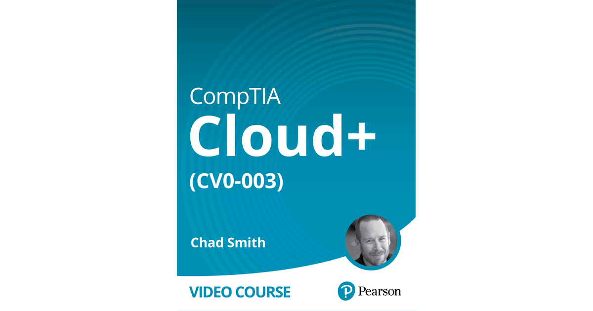 CompTIA Cloud+ (CV0-003) Complete Video Course