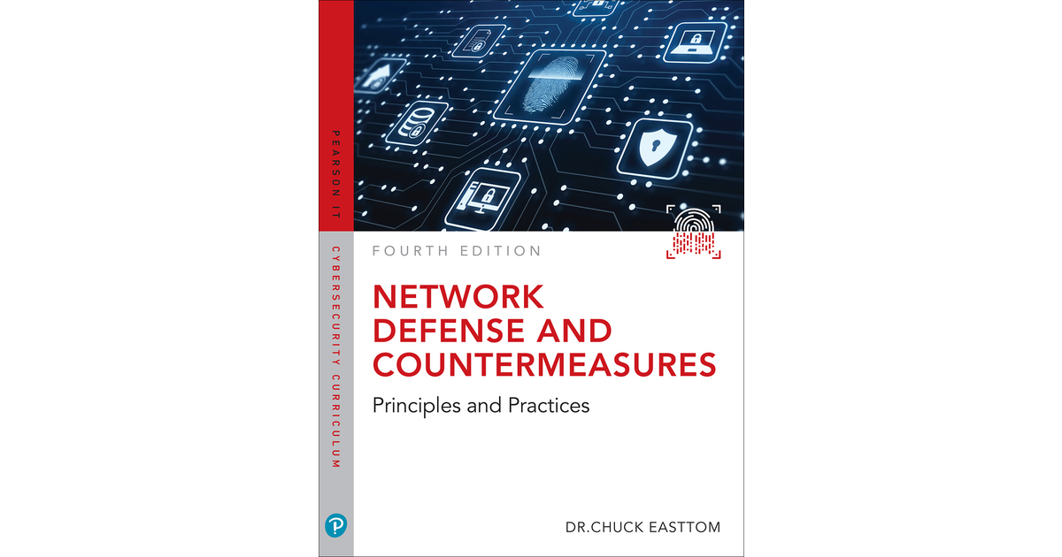 Network Defense and Countermeasures: Principles and Practices, 4th ...