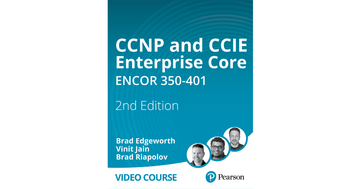 CCNP and CCIE Enterprise Core ENCOR 350-401, 2nd Edition
