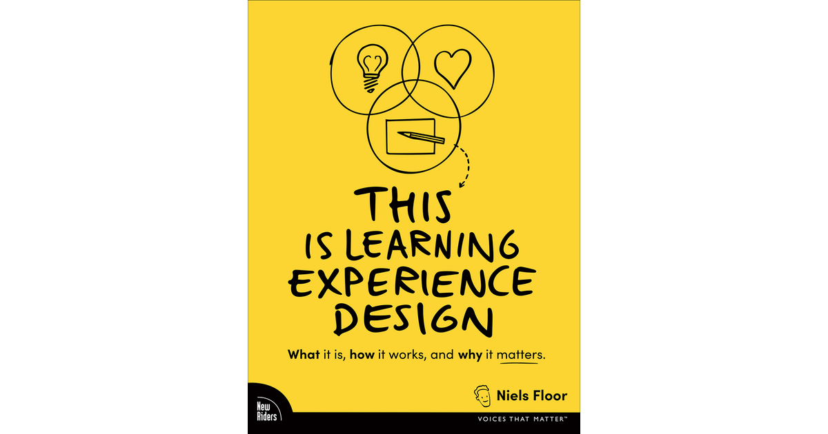 this-is-learning-experience-design-what-it-is-how-it-works-and-why