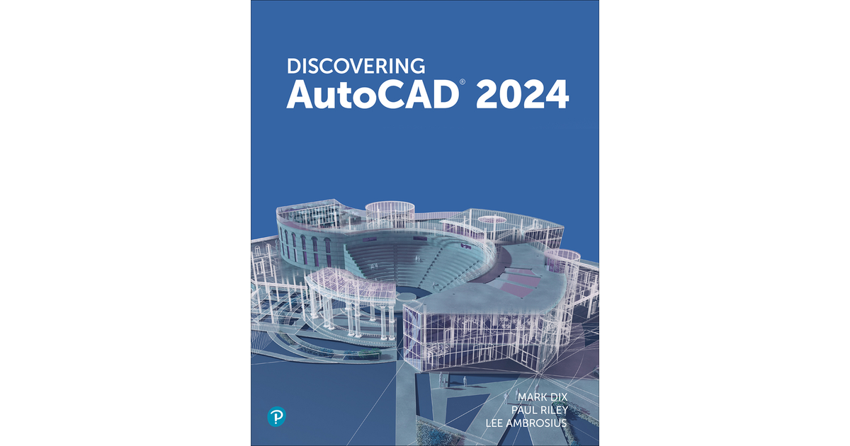 Discovering AutoCAD 2024 [Book]