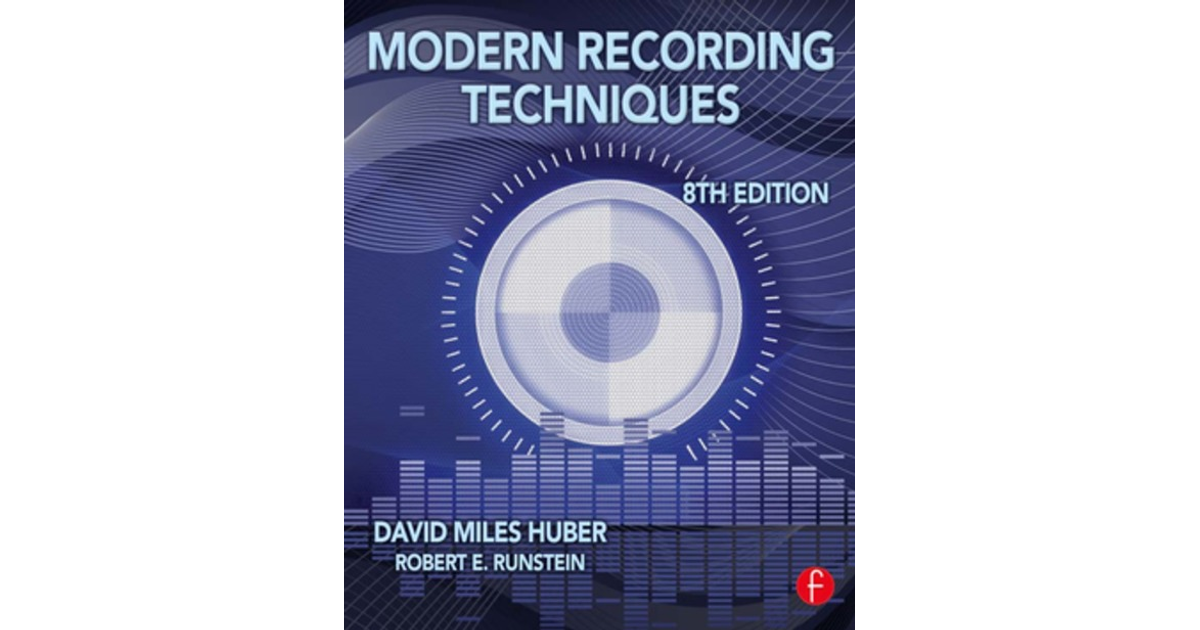 Modern Recording Techniques, 8th Edition [Book]