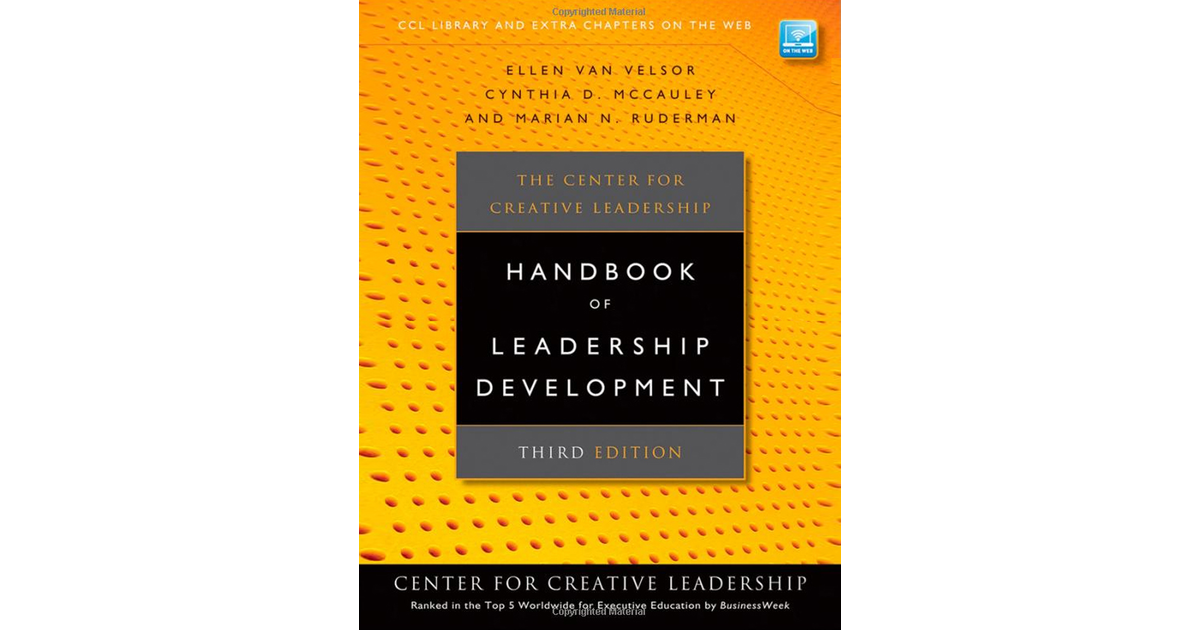 The Center for Creative Leadership Handbook of Leadership Development ...