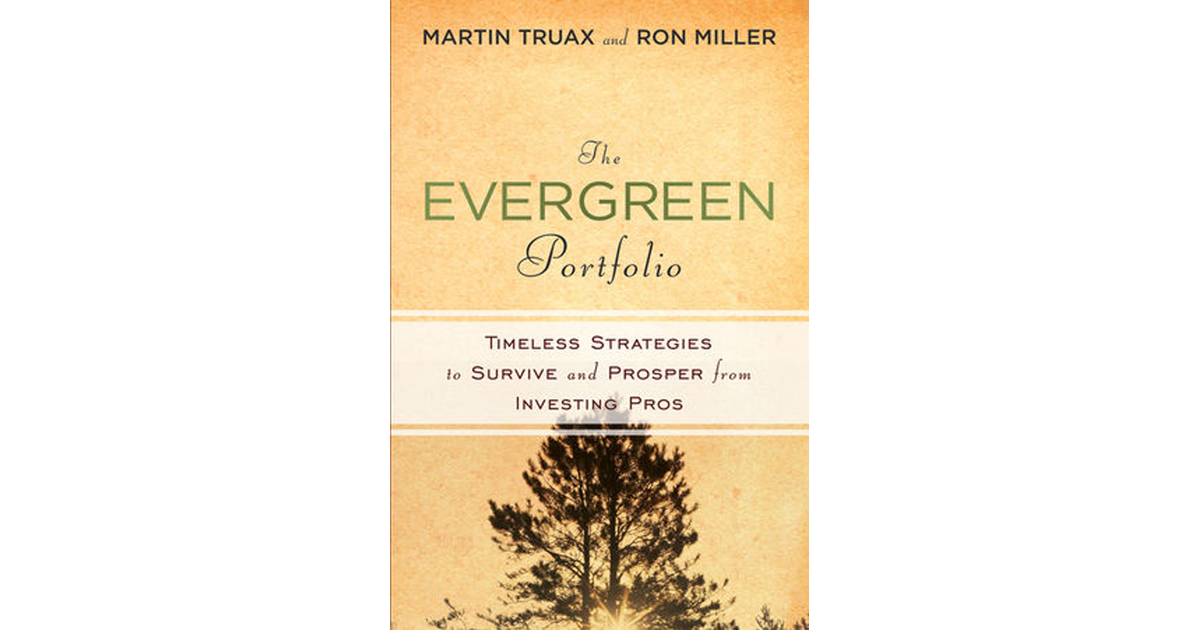 The Evergreen Portfolio Timeless Strategies to Survive and