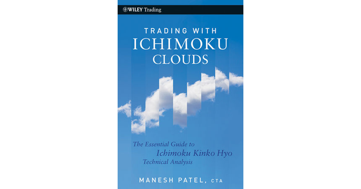 Trading With Ichimoku Clouds: The Essential Guide To Ichimoku Kinko Hyo ...