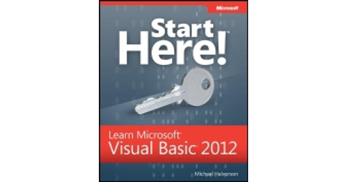 Start Here!™ Learn Microsoft Visual Basic® 2012[Book]