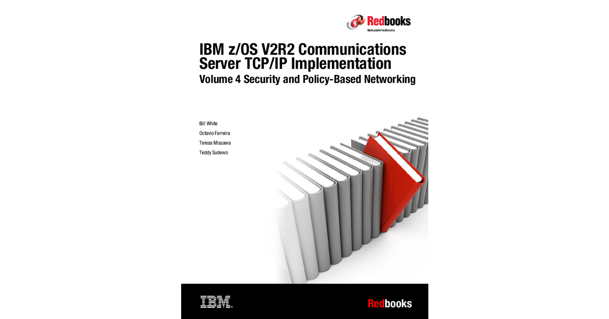 IBM Z/OS V2R2 Communications Server TCP/IP Implementation: Volume 4 ...