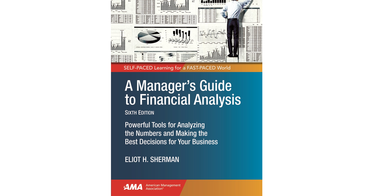 A Manager's Guide to Financial Analysis [Book]