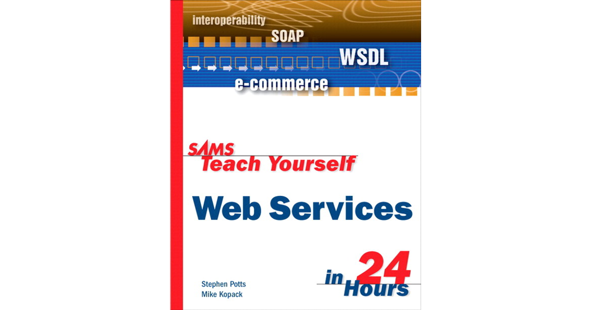 Sams Teach Yourself Web Services In 24 Hours[Book]