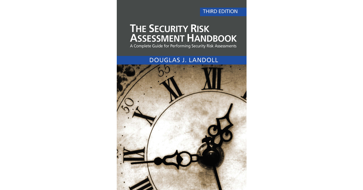 The Security Risk Assessment Handbook, 3rd Edition [Book]