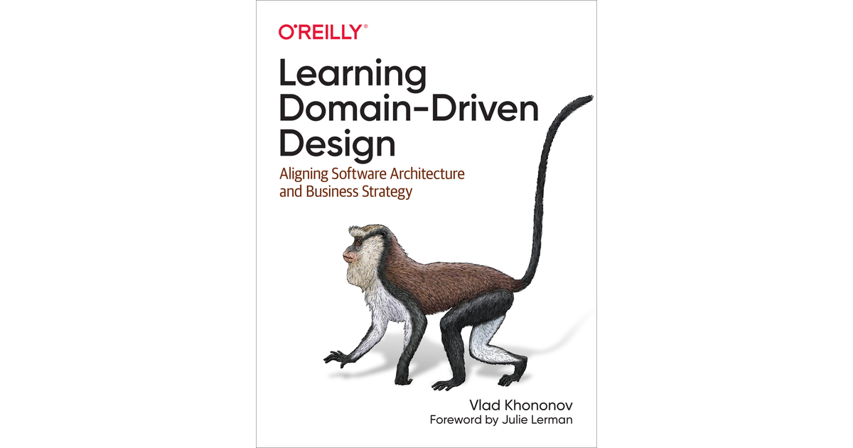 Learning Domain-Driven Design [Book]