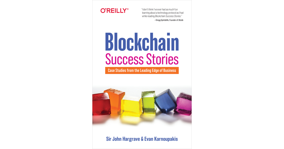 2. Blockchain Building Blocks - Blockchain Success Stories [Book]