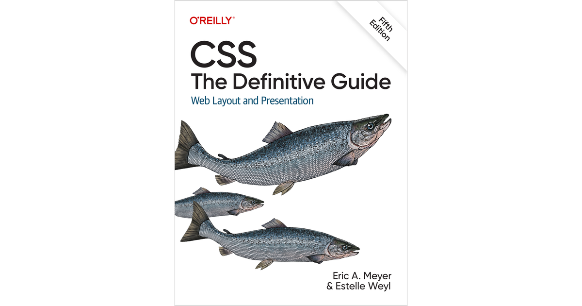 CSS: The Definitive Guide, 5th Edition [Book]