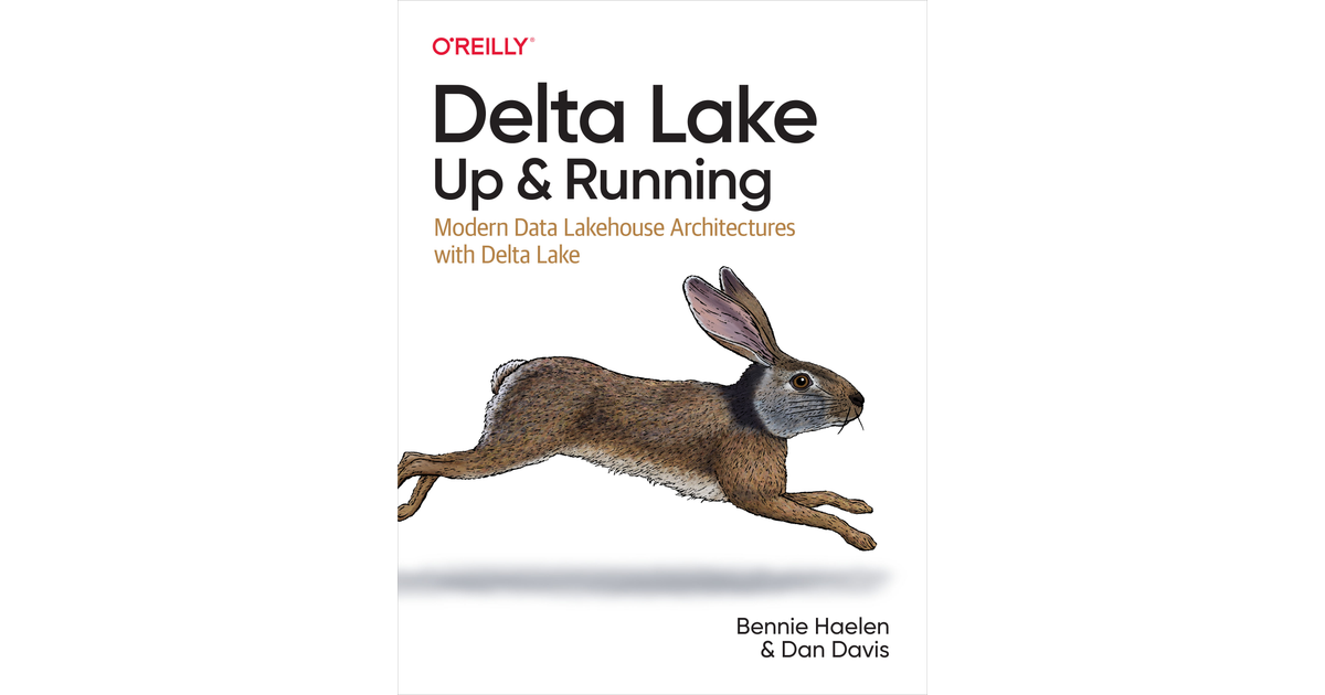 Delta Lake: Up And Running [Book]