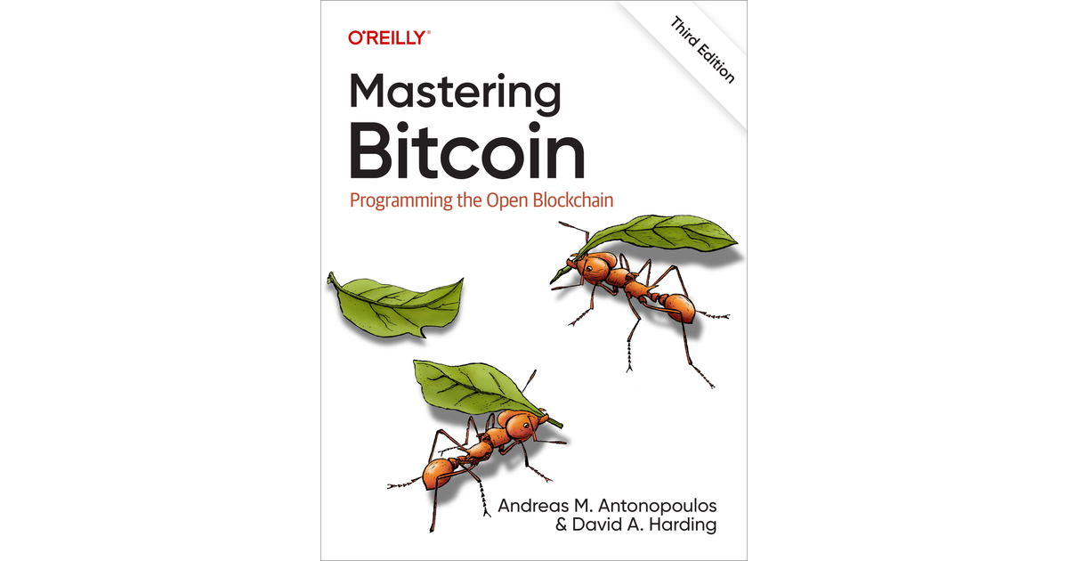 Mastering Bitcoin, 3rd Edition [Book]