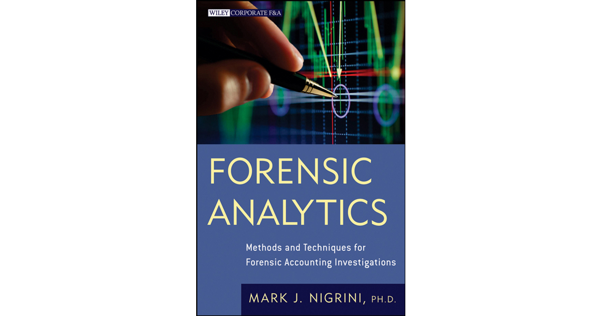 Forensic Analytics: Methods And Techniques For Forensic Accounting ...